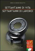 Settant'anni di vita settant'anni di lavoro