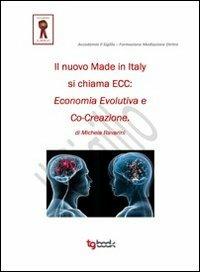 Il nuovo made in Italy si chiama ECC economia evolutiva e co-creazione - Michela Ravarini - copertina