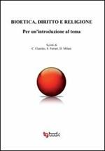 Bioetica, diritto e religione. Per un'introduzione al tema