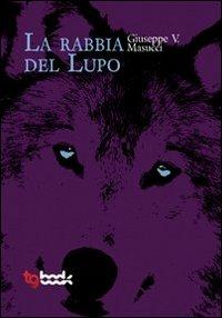 La rabbia del lupo - Giuseppe V. Masucci - copertina