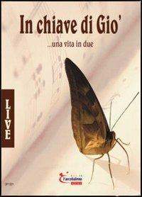 In chiave di Giò.... Una vita in due. Live. Audiolibro. CD Audio - Giorgio Pistono,Laura Cola - copertina