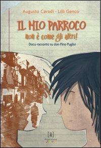 Il mio parroco non è come gli altri. Docu-racconto su don Pino Puglisi - Augusto Cavadi,Lilli Genco - copertina