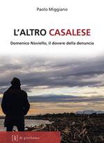 L'altro casalese. Domenico Noviello, il dovere della denuncia