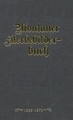 Montaner Sterbebilderbuch. Sterbebilder aus der Pfarre montan von 1858-2012