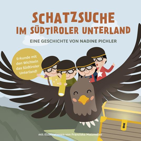 Schatzsuche im Südtiroler Unterland. Ediz. a colori - Nadine Pichler - copertina