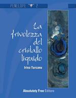 La frivolezza del cristallo liquido