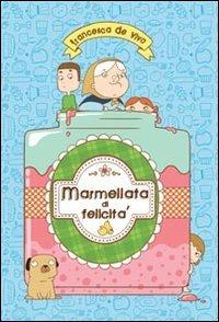 Marmellata di felicità - Francesca De Vivo - copertina