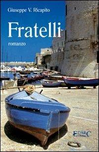 Fratelli - Giuseppe V. Ricapito - copertina