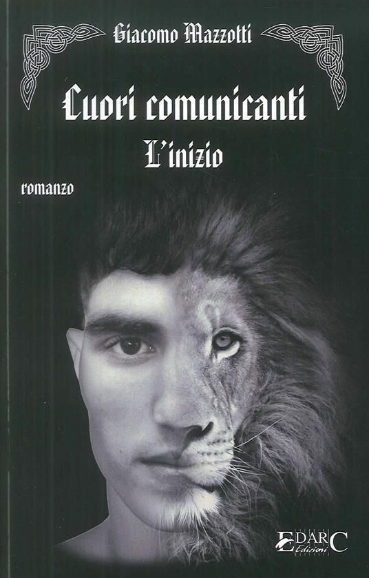 L'inizio. Cuori comunicanti - Giacomo Mazzotti - copertina