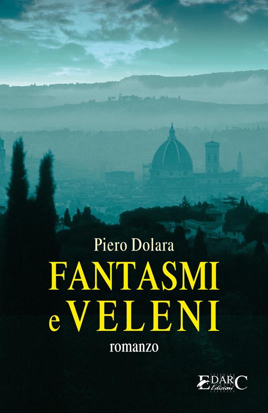 Fantasmi e veleni - Piero Dolara - ebook