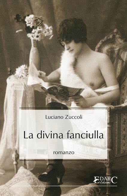 La divina fanciulla - Luciano Zuccoli - ebook