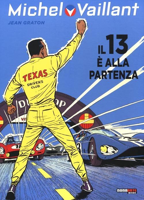 Il 13 è alla partenza. Michel Vaillant - Jean Graton - copertina