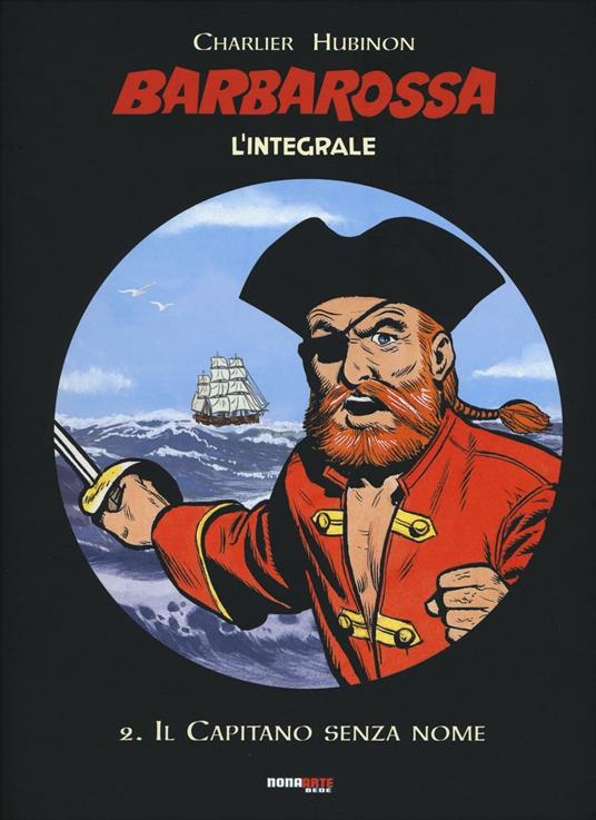 Barbarossa. L'integrale. Vol. 2: capitano senza nome, Il. - Jean Michel Charlier,Victor Hubinon - copertina