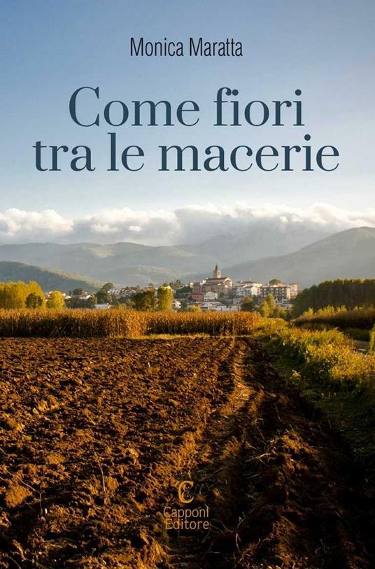 Come fiori tra le macerie - Monica Maratta - copertina