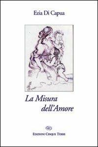 La misura dell'amore - Ezia Di Capua - copertina