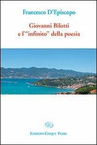 Giovanni Bilotti e l'«infinito» della poesia - copertina