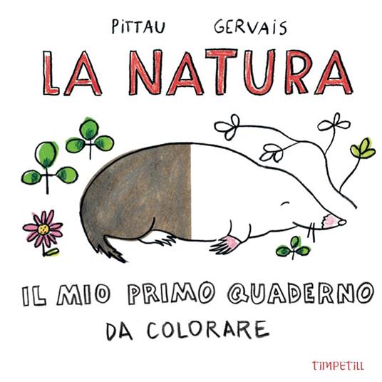La natura. Il mio primo quaderno da colorare - Francesco Pittau,Bernadette Gervais - copertina