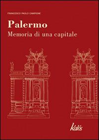 Palermo. Memoria di una capitale - Francesco P. Campione - copertina