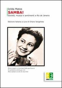 Samba! Società, musica e sentimenti a Rio de Janeiro - Izilda Matos - copertina