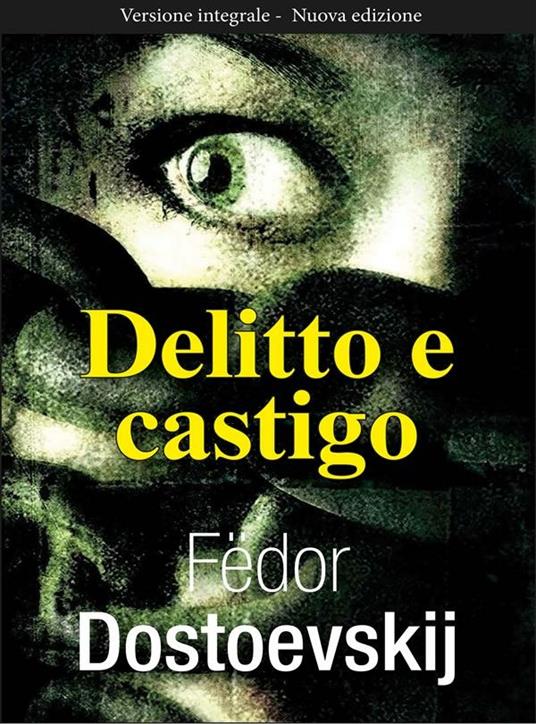 Delitto e castigo. Ediz. integrale - Fëdor Dostoevskij - ebook