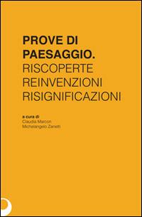 Prove di paesaggio. Riscoperte reinvenzioni risignificazioni - copertina