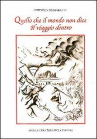 Quello che il mondo non dice. Il viaggio dentro - Christian Merighetti - copertina