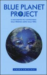 Blue planet project. Il documento più controverso sulla presenza aliena sulla terra