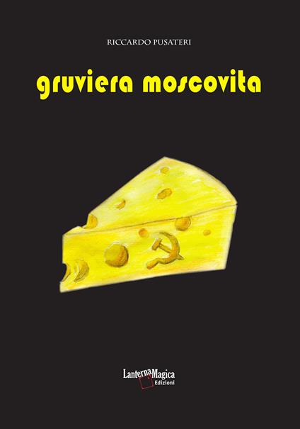 Gruviera moscovita - Riccardo Pusateri - copertina