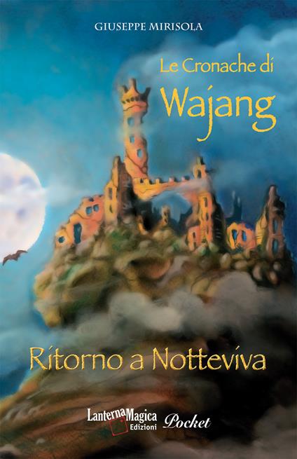 Le Cronache di Wajang. Ritorno a Notteviva - Giuseppe Mirisola - copertina