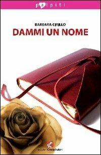 Dammi un nome - Barbara Cirillo - copertina