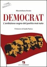 Democrat. L'ambizioso sogno del partito mai nato