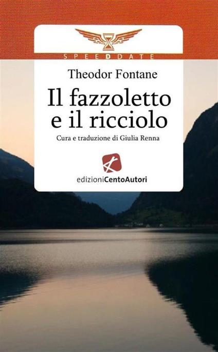 Il fazzoletto e il ricciolo - Theodor Fontane - ebook