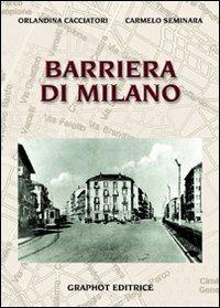 Barriera di Milano - Orlandina Cacciatori,Carmelo Seminara - copertina