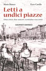 Letti a undici piazze. Una città, due autori, ventidue racconti