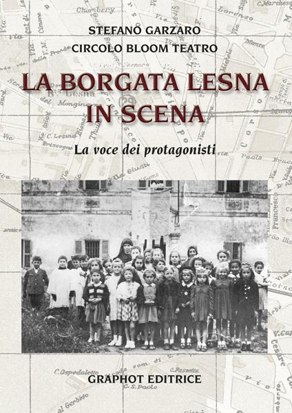 La Borgata Lesna in scena. La voce dei protagonisti - Stefano Garzaro - copertina