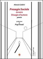 Presagio sociale ovvero disagio d'autore