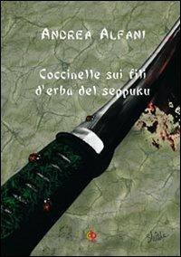 Coccinella sui fili d'erba del seppuku - Andrea Alfani - copertina