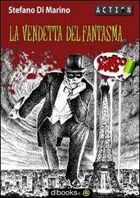 La vendetta del fantasma - Stefano Di Marino - copertina