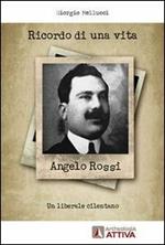 Ricordo di una vita. Angelo Rossi, un liberale cilentano