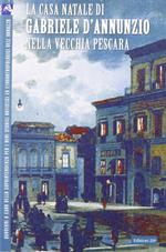 La casa Natale di Gabriele d'Annunzio nella vecchia Pescara