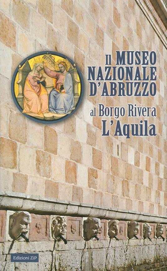 Il Museo nazionale d'Abruzzo al Borgo Rivera L'Aquila - copertina