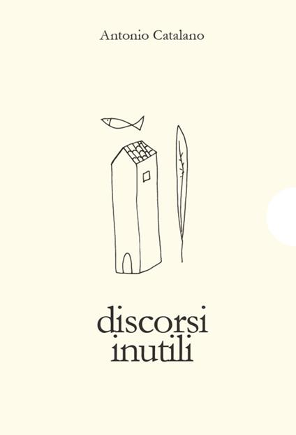 Discorsi inutili - Antonio Catalano - copertina