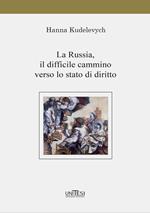 La Russia, il difficile cammino verso lo stato di diritto