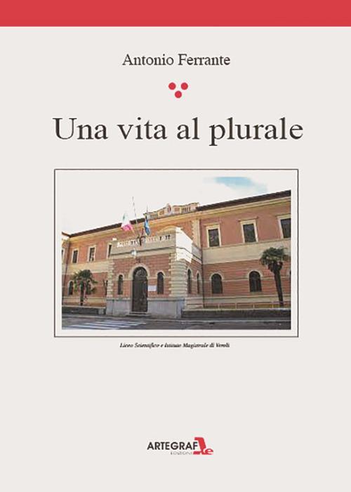 Una vita al plurale - Antonio Ferrante - copertina