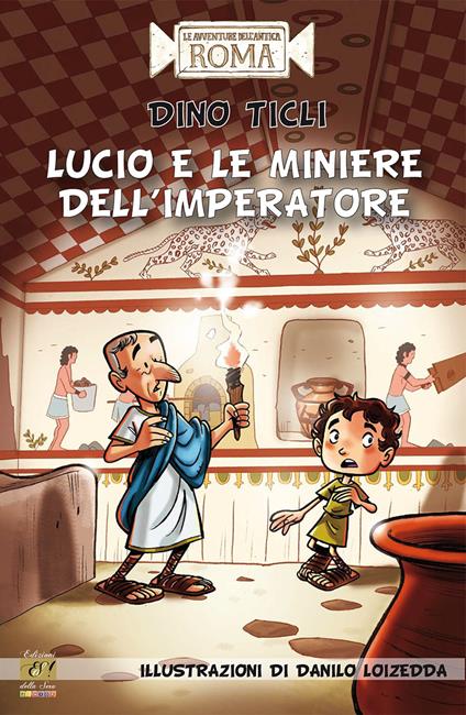 Lucio e le miniere dell'imperatore - Dino Ticli - copertina