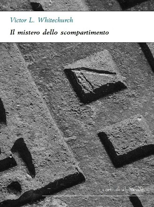 Il mistero dello scompartimento - Victor Lorenzo Whitechurch - ebook