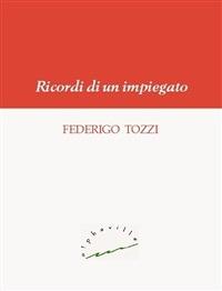 Ricordi di un impiegato - Federigo Tozzi - ebook