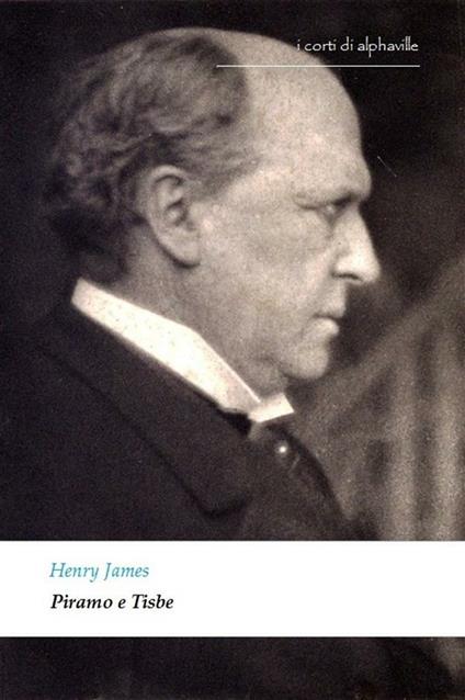 Piramo e Tisbe - Henry James - ebook