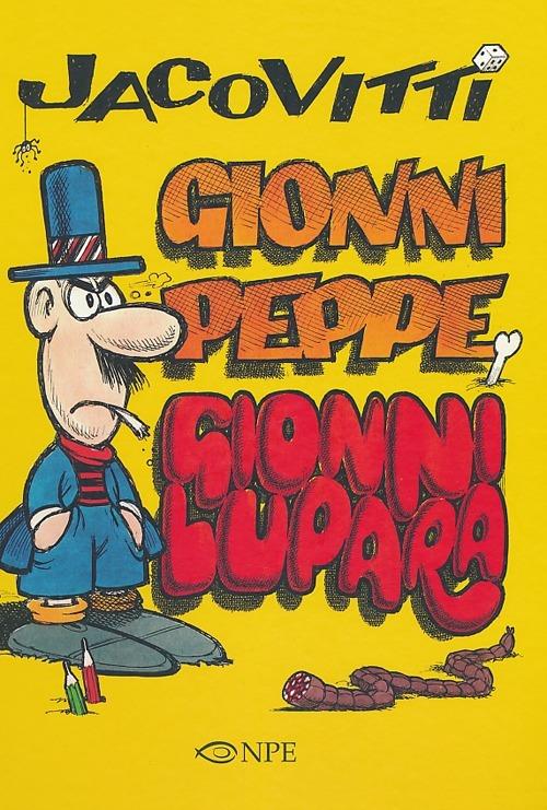 Jacovitti. Gionni Peppe e Gionni Lupara - Benito Jacovitti - copertina