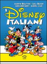 I Disney italiani. Ediz. illustrata